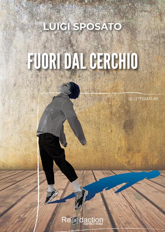 Fuori dal cerchio - Luigi Sposato - copertina