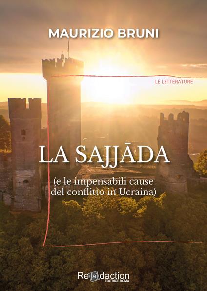 La Sajjada (e le impensabili cause del conflitto in Ucraina) - Maurizio Bruni - copertina