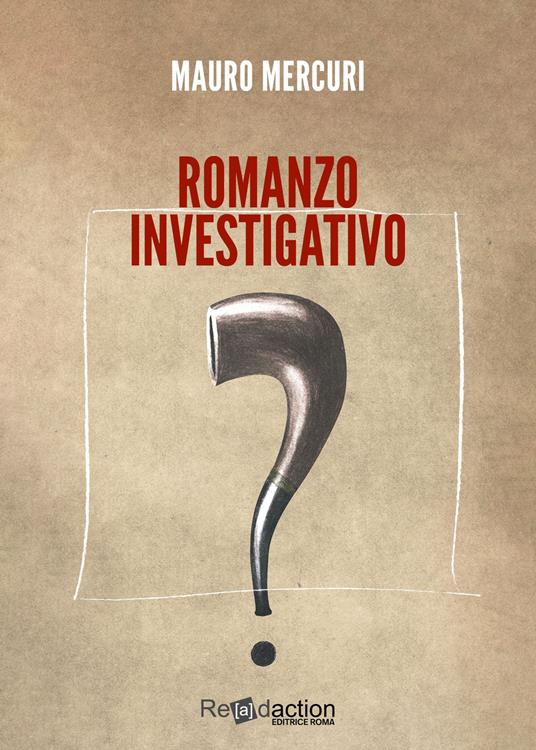 Romanzo investigativo - Mauro Mercuri - copertina