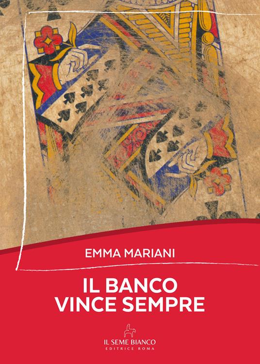 Il banco vince sempre - Emma Mariani - copertina