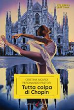 Tutta colpa di Chopin
