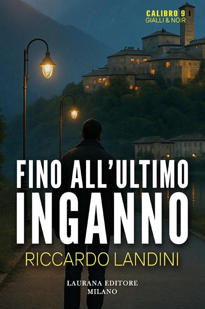 Fino all'ultimo inganno - Riccardo Landini - copertina