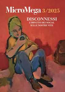 Libro Micromega (2025). Vol. 3: Disconnessi. L'impatto dei social sulle nostre vite 
