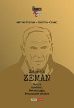 Zdenek Zeman. Storia, aneddoti, metodologia, evoluzione tattica