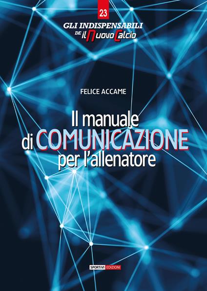 Il manuale di comunicazione per l'allenatore - Felice Accame - copertina