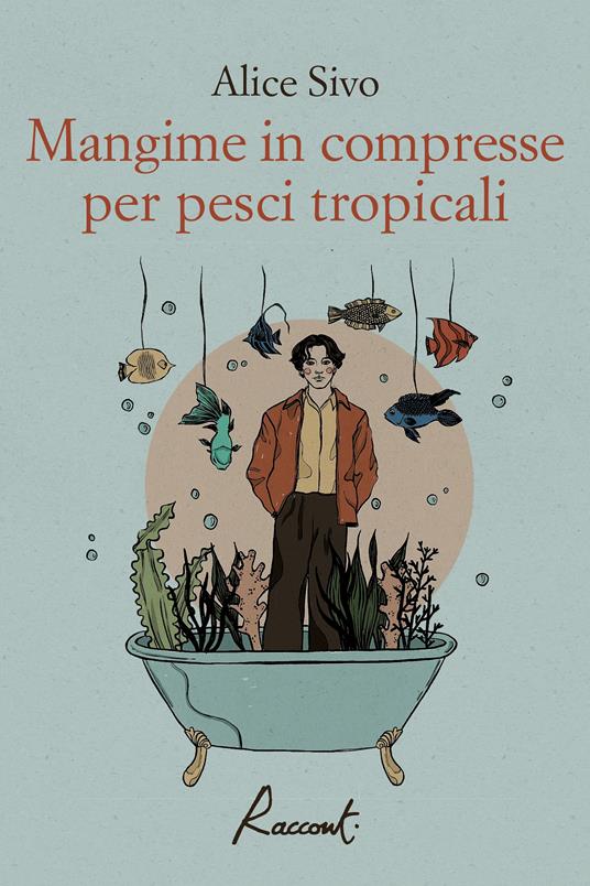 Mangime in compresse per pesci tropicali - Alice Sivo - copertina