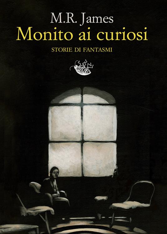 Monito ai curiosi. Storie di fantasmi - M. R. James,Sara Bua,Matilde Piccinini - ebook