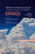 Antologia poetica. Terza edizione premio internazionale di Poesia Kanaga