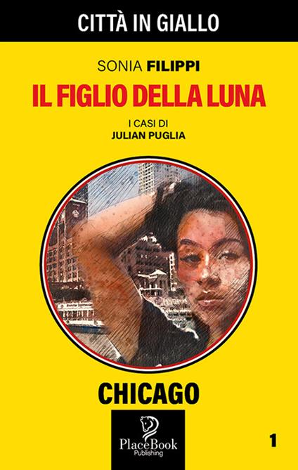Il figlio della Luna. I casi di Julian Puglia. Vol. 1 - Sonia Filippi - copertina
