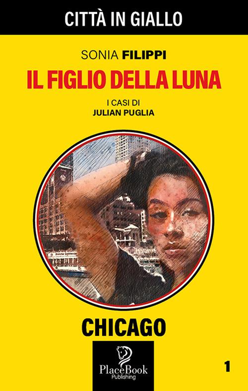 Il figlio della Luna. I casi di Julian Puglia. Vol. 1 - Sonia Filippi - copertina