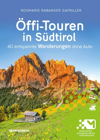 Öffi-Touren in Südtirol. 40 entspannte wanderungen ohne auto - Rosmarie Rabanser Gafriller - copertina