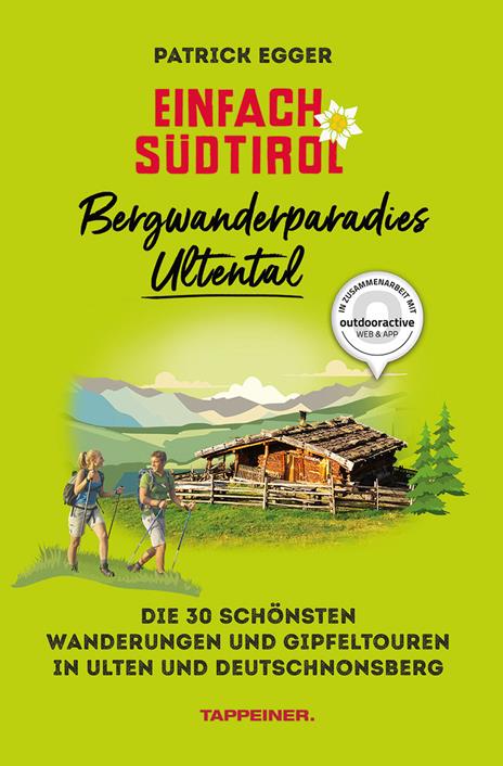 Bergwanderparadies Ultental. 40 schöne Wanderungen und Gipfeltouren in Ulten und Deutschnonsberg - Patrick Egger - copertina