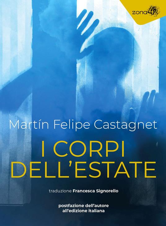 I corpi dell'estate - Martín Felipe Castagnet - copertina