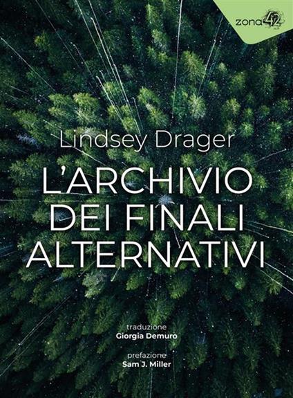 L' archivio dei finali alternativi - Lindsey Drager,Giorgia Demuro - ebook