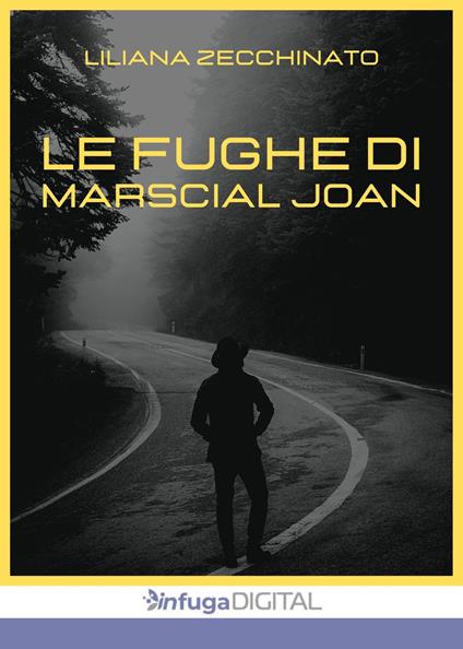 Le fughe di Marscial Joan - Liliana Zecchinato - copertina
