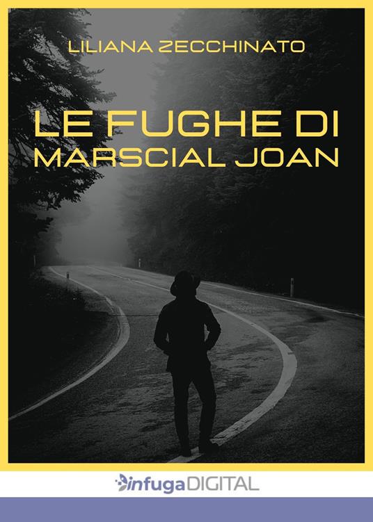 Le fughe di Marscial Joan - Liliana Zecchinato - copertina