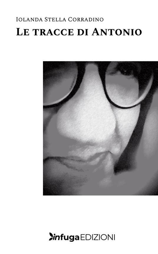 Le tracce di Antonio - Iolanda Stella Corradino - copertina