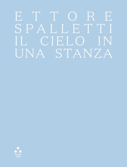 Ettore Spalletti. Il cielo in una stanza. Ediz. illustrata - copertina