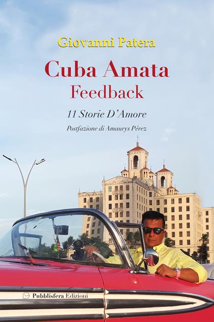 Cuba amata. Feedback 11 storie d'amore - Giovanni Patera - copertina