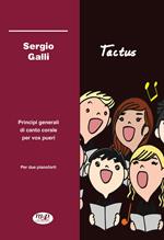 Tactus. Principi generali di canto corale per vox pueri. Per due pianoforti. Partitura