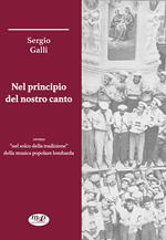 Nel principio del nostro canto ovvero «nel solco della tradizione» della musica popolare lombarda