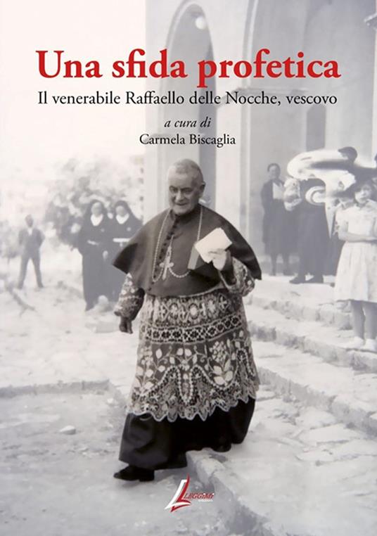 Una sfida profetica. Il venerabile Raffaello delle Nocche, vescovo. Nuova ediz. - copertina
