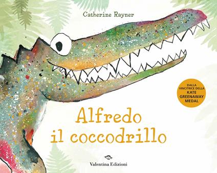 Alfredo il coccodrillo. Ediz. a colori - Catherine Rayner - copertina