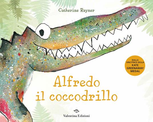Alfredo il coccodrillo. Ediz. a colori - Catherine Rayner - copertina