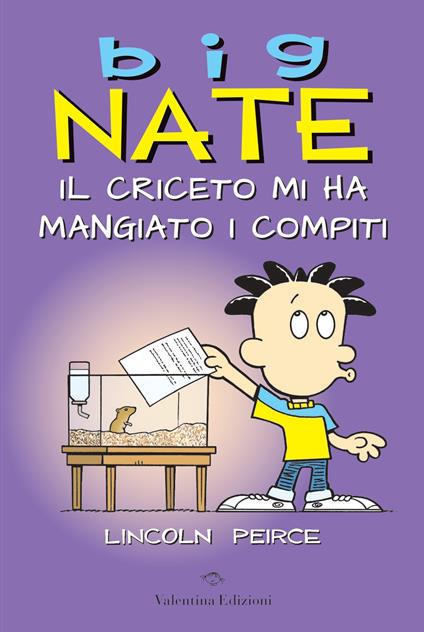 Big Nate. Il criceto mi ha mangiato i compiti. Ediz. a colori - Lincoln Peirce - copertina