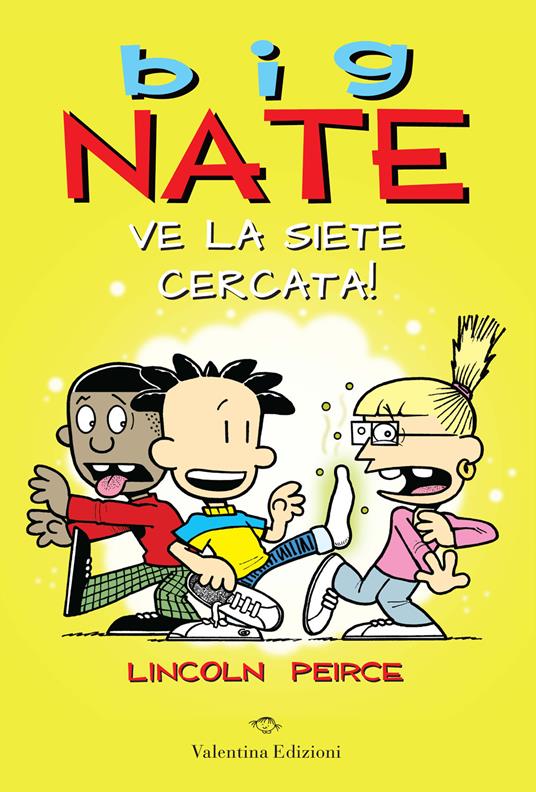 Big Nate. Ve la siete cercata! Ediz. a colori - Lincoln Peirce - copertina
