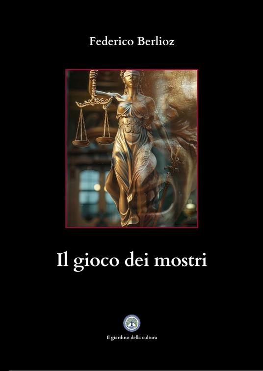 Il gioco dei mostri - Federico Berlioz - copertina