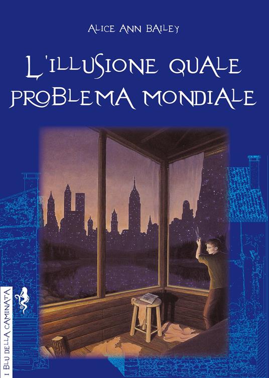 L'illusione quale problema mondiale - Alice A. Bailey - copertina