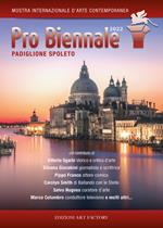 Pro Biennale. Padiglione Spoleto. Ediz. illustrata