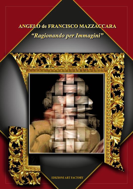 Ragionando per immagini - Angelo De Francisco Mazzaccara - copertina