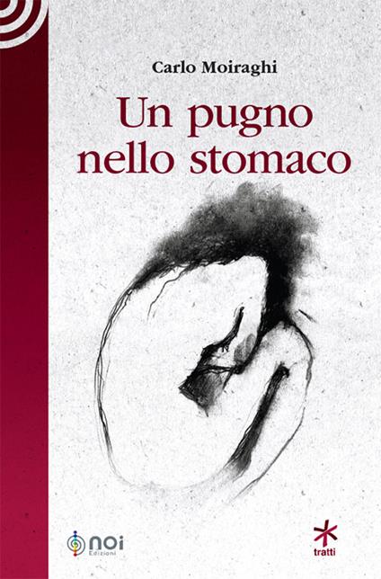 Un pugno nello stomaco - Carlo Moiraghi - copertina