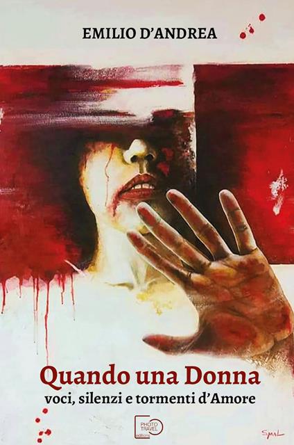 Quando una donna. Voci, silenzi e tormenti d'amore - Emilio D'Andrea - copertina