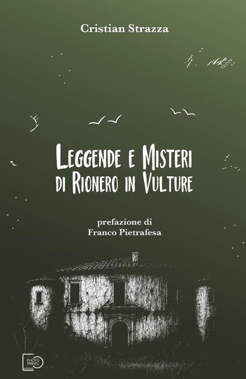 Leggende e misteri di Rionero in Vulture - Cristian Strazza - copertina