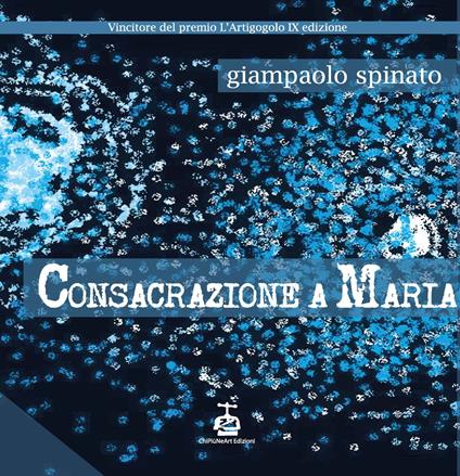 Consacrazione a Maria - Giampaolo Spinato - copertina