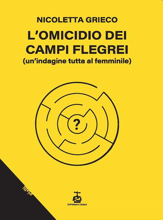 L'omicidio dei Campi Flegrei. Un'indagine tutta al femminile - Nicoletta Grieco - copertina