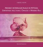 Premio internazionale di pittura. L'importanza delle radici. Omaggio a Massimo Rao