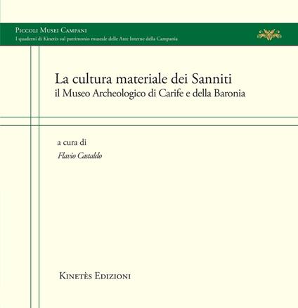 La cultura materiale dei Sanniti. Il Museo Archeologico di Carife e della Baronia - copertina