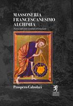 Massoneria francescanesimo alchimia