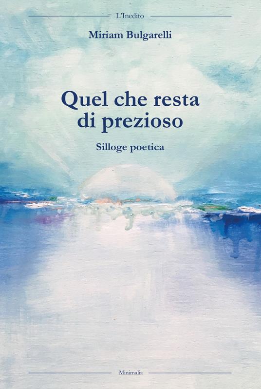 Quel che resta di prezioso - Miriam Bulgarelli - copertina