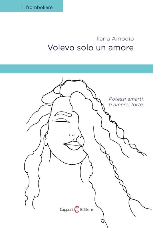 Volevo solo un amore - Ilaria Amodio - copertina