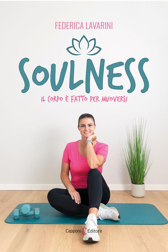 Soulness. Il corpo è fatto per muoversi - Federica Lavarini - copertina