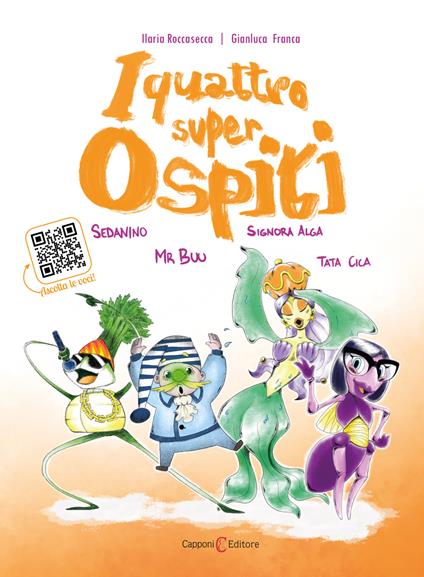 I quattro super ospiti. Ediz. illustrata - Ilaria Roccasecca - copertina