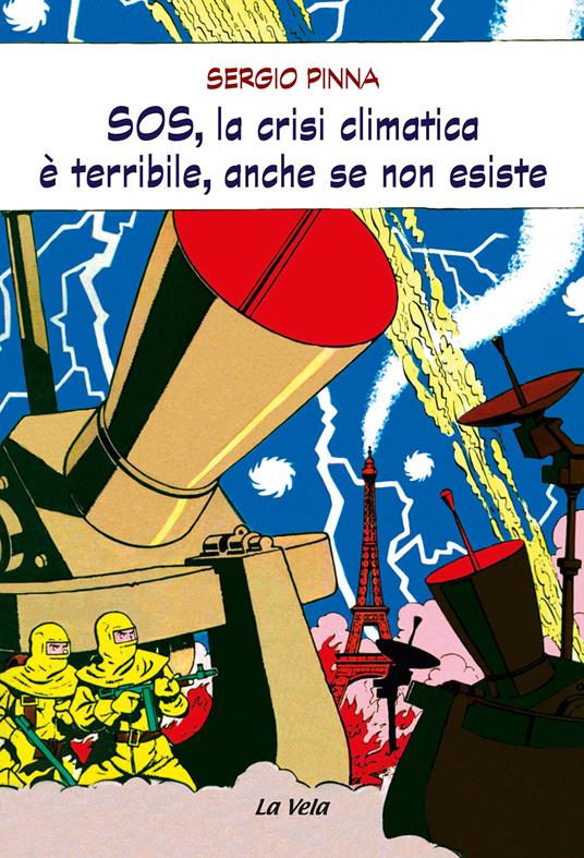 SOS, la crisi climatica è terribile, anche se non esiste - Sergio Pinna - copertina