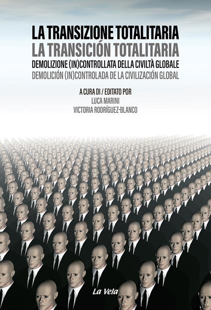 La transizione totalitaria. Demolizione (in)controllata della civiltà globale-La transición totalitaria. Demolición (in)controlada de la civilización global. Ediz. bilingue - copertina