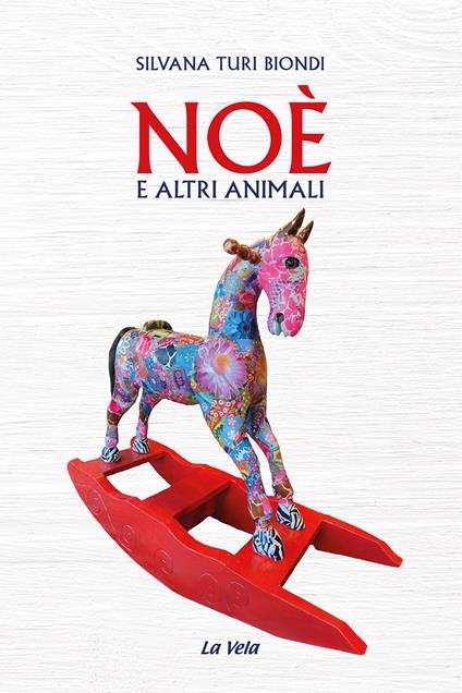 Noè e altri animali - Silvana Turi Biondi - copertina