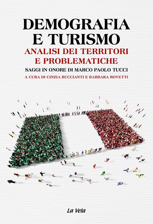 Demografia e turismo. Analisi dei territori e problematiche. Saggi in onore di Marco Paolo Tucci - copertina